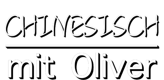 Chinesisch mit Oliver Chinesisch lernen mit Oliver, online und kostenlos